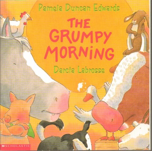 The Grumpy Morning, Pamela Duncan Edwards Darcia Labros