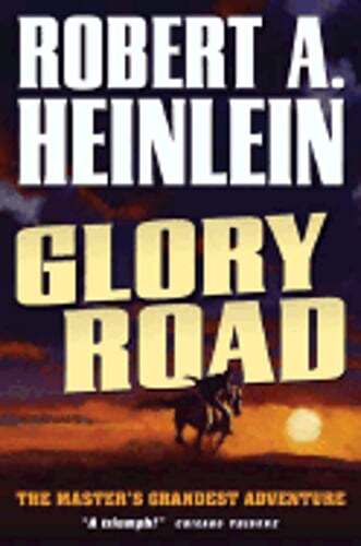Glory Road by Robert A Heinlein: Used