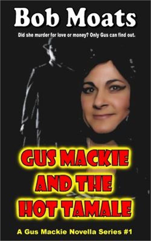Gus Mackie and the Hot Tamale (Paperback or Softback)