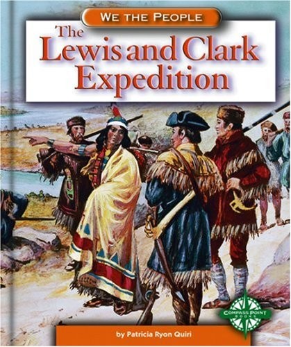 The Lewis and Clark Expedition (We ..., Quiri, Patricia