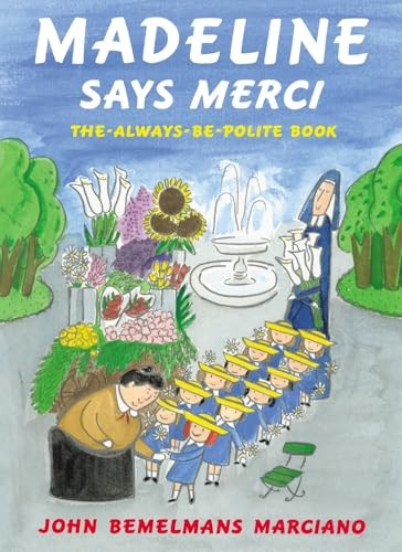 Madeline Says Merci: The Always-Be-..., Marciano, John