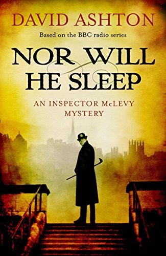 Nor Will He Sleep: An Inspector McLevy Mystery (Inspector Mcl... by David AshtonFREE US DELIVERY | ISBN: 1846972515 | Quality Books