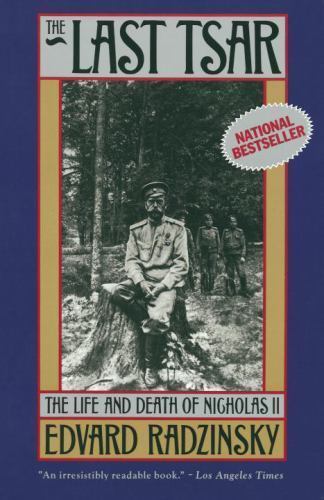 The Last Tsar: The Life and Death of Nicholas II Radzinsky, Edvard paperback Us