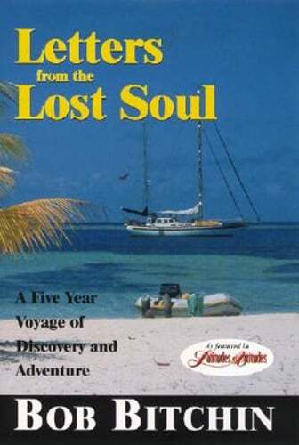 Letters from the Lost Soul: A Five Year Voyage of Discovery and Adventure: Used