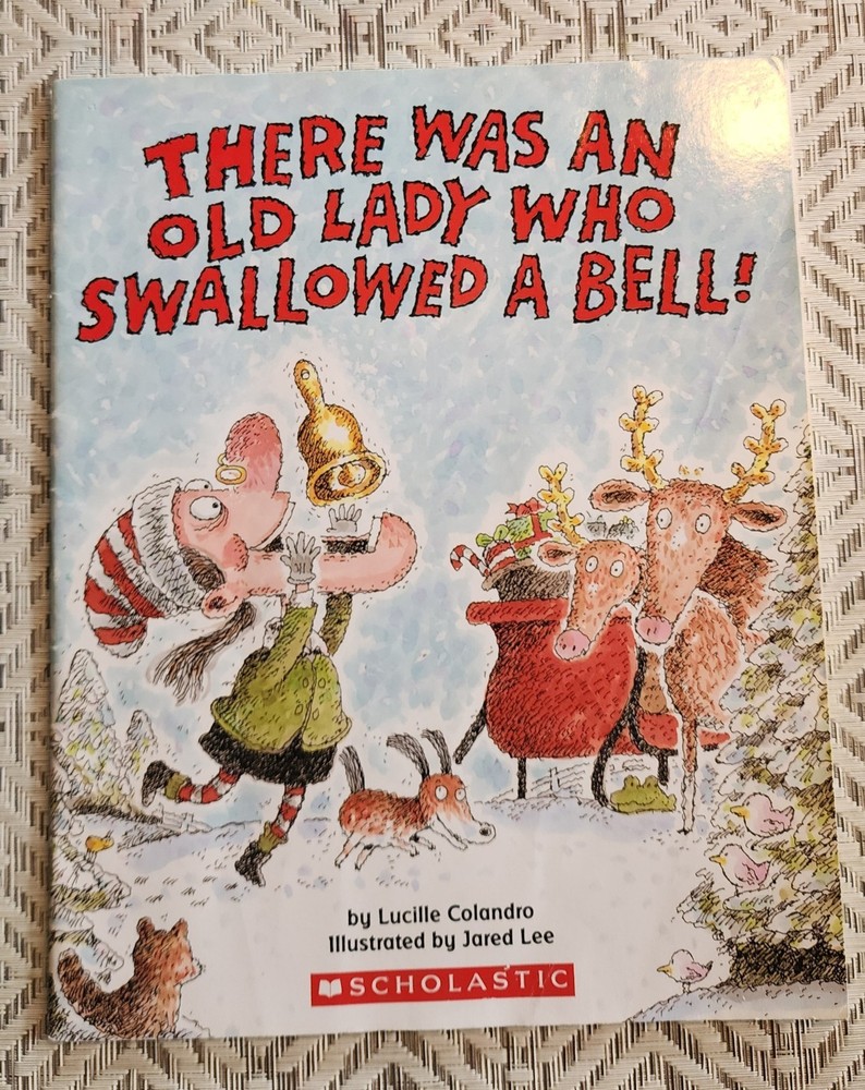 There Was an Old Lady Who Swallowed a Bell! Paperback 2008 by Lucille Colandro