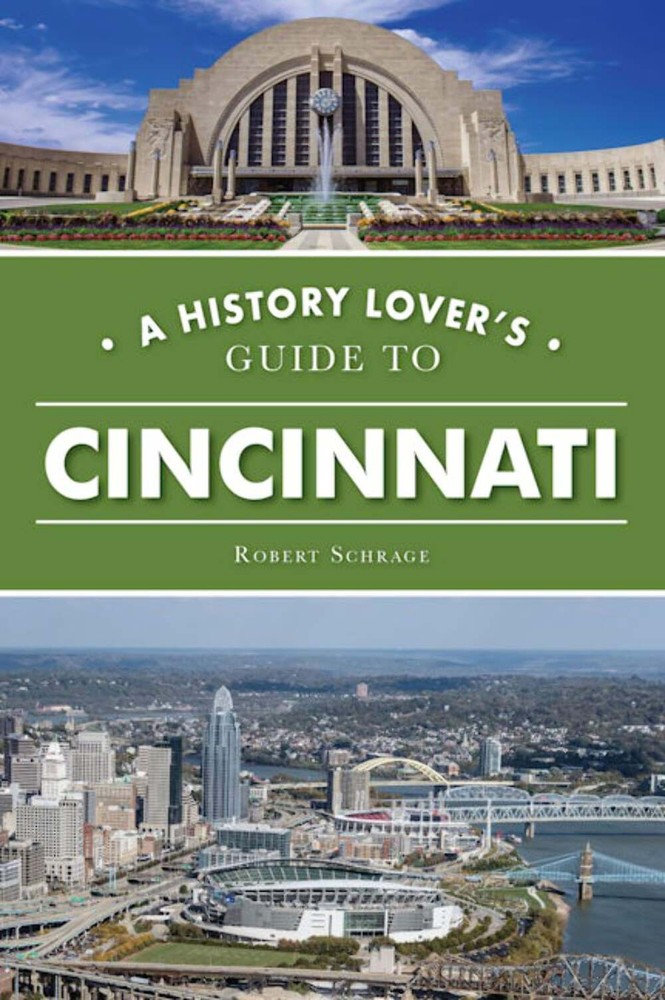 NEW The History Press History Lover's Guide to Cincinnati, A, OH 9781467152884 H