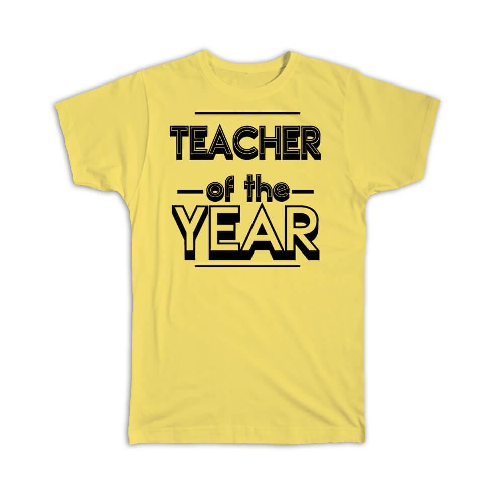 Gift T-Shirt : TEACHER of The Year Christmas Birthday Work Job