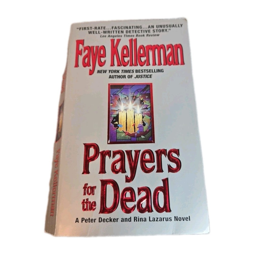 Prayers for the Dead : A Peter Decker/Rina Lazarus Novel by Faye Kellerman...