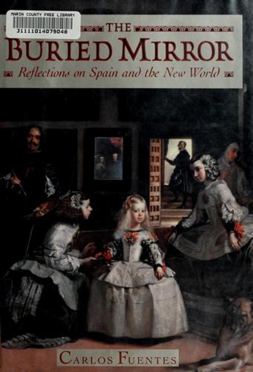 The Buried Mirror : Reflections on Spain and the New World CarlosFree US Delivery | ISBN:0395479789