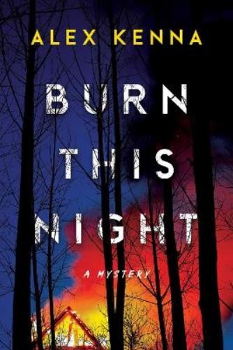 Alex Kenna Burn this Night (Hardback)Another great item from Rarewaves USA | Free delivery!