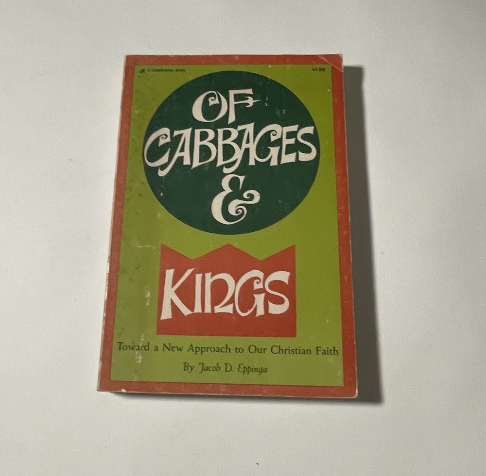 Of Cabbage And Kings Book By Jacob D Eppinga Paperback 8 Inch Zondervan 4693