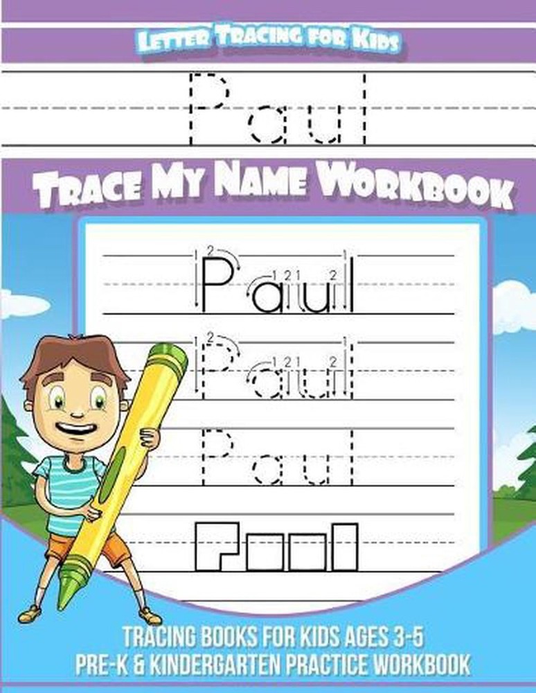 Paul Letter Tracing for Kids Trace my Name Workbook: Tracing Books for Kids ages