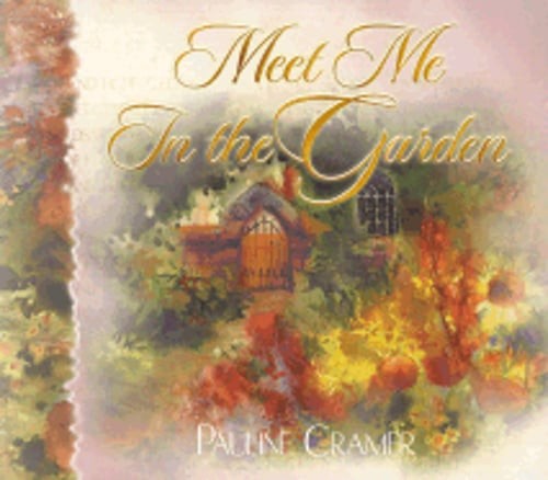 Meet Me in the Garden by Pauline Ellis Cramer: Used
