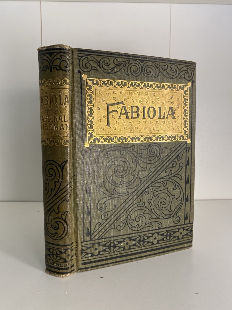 1898 Fabiola: The Church of the Catacombs Cardinal Wiseman Hardcover