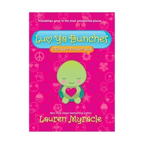 Luv YA Bunches: A Flower Power Book..., Myracle, Lauren