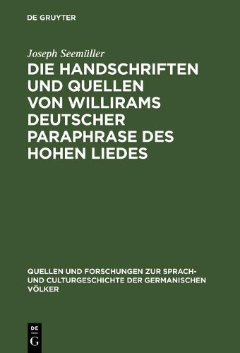 Joseph Seemülle Die Handschriften und Quellen von Willirams deutscher (Hardback)