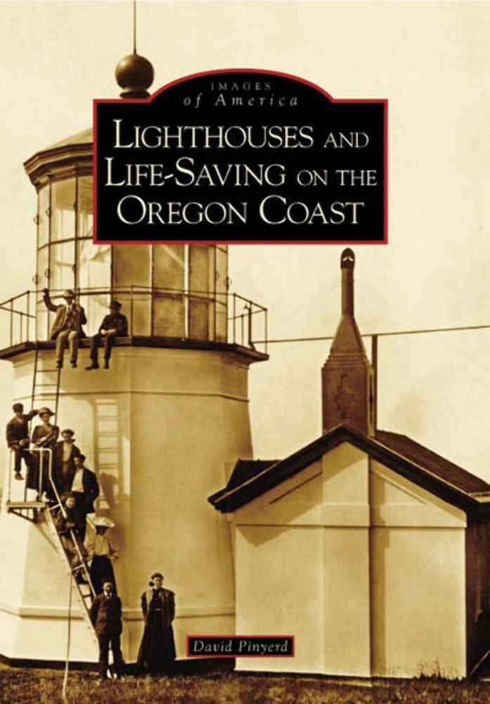 NEW Arcadia Publishing Lighthouses and Lifesaving on the Oregon Coast, OR 978073