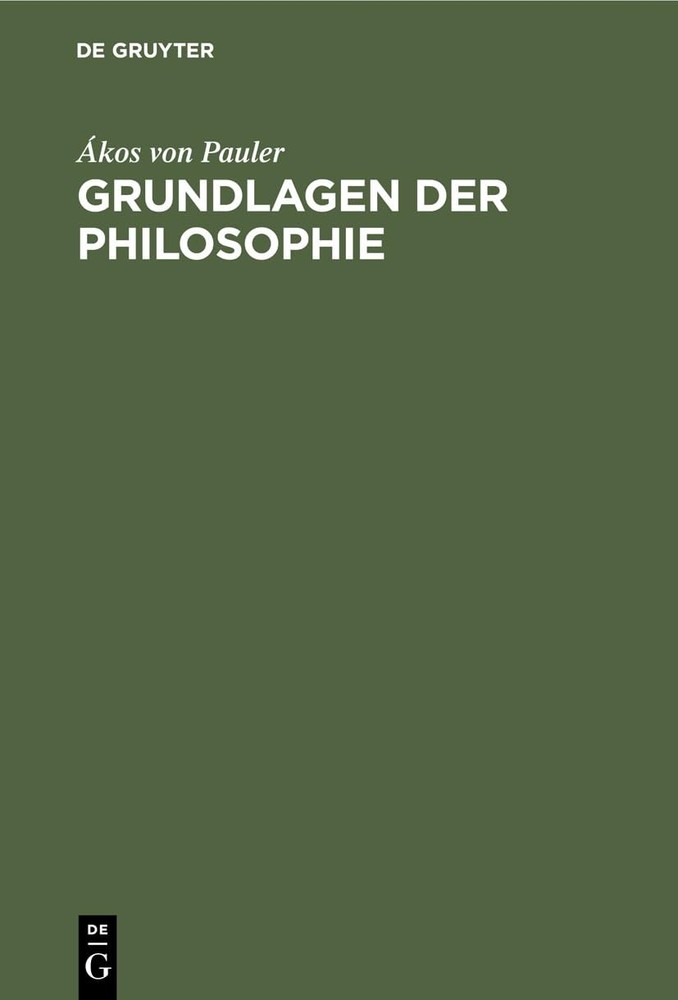 Ákos Von Pauler Grundlagen Der Philosophie (Hardback)