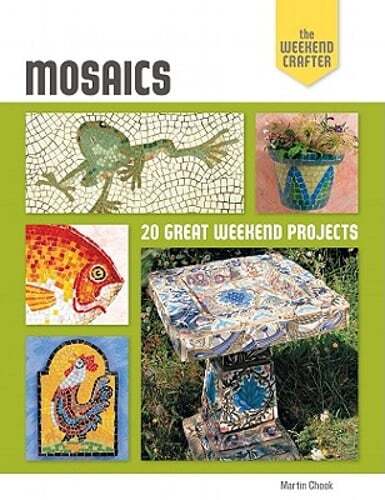 The Weekend Crafter: Mosaics by Martin Cheek - 20 Fun Weekend Projects - Used