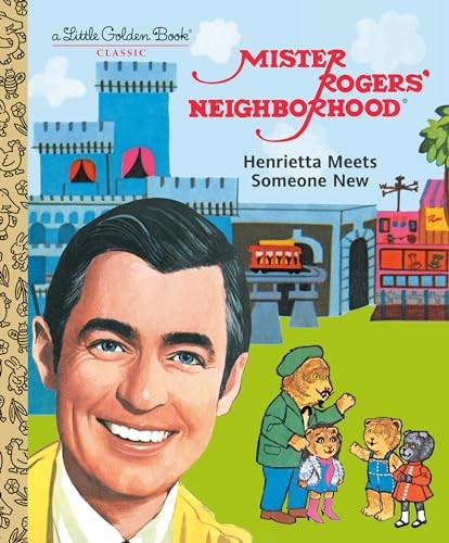 Henrietta Meets Someone New (Little..., Rogers, Fred M.