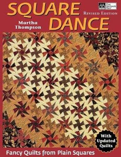 Square Dance: Fancy Quilts from Plain Squares by Martha Thompson: Used