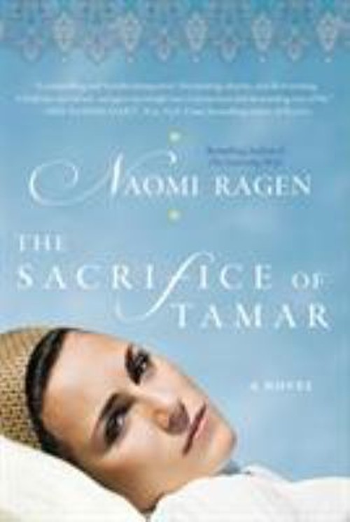 The Sacrifice of Tamar : A Novel Paperback Naomi RagenFree US Delivery | ISBN:0312570228