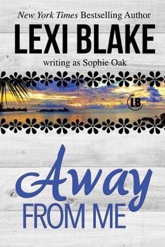 Away From Me by Sophie Oak: Used