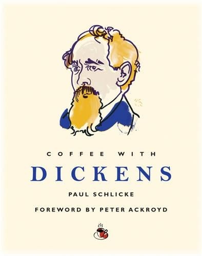 Coffee With Dickens by Paul Schlicke Other book format Book The Fast FreeFREE US DELIVERY | ISBN: 1844835731 | Quality Books
