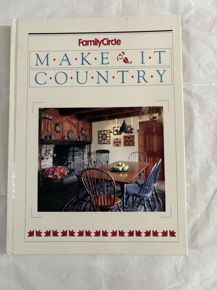 Vintage book Family Circle Make It Country decorating crafts and recipes Garden