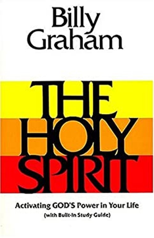 The Holy Spirit : Activating God's Power in Your Life Paperback B