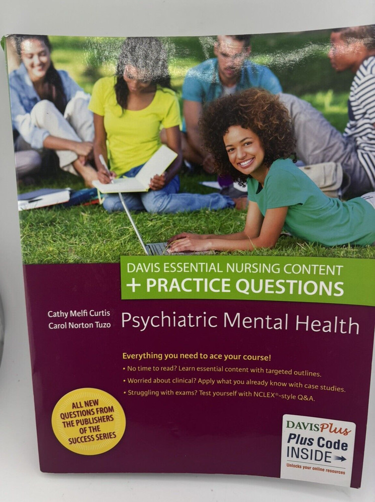 Psychiatric Mental Health: Davis Essential Nursing Content + Practice Questions,