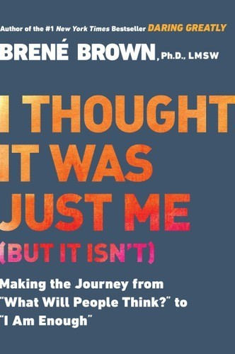 I Thought It Was Just Me (but It Isn't) By Brene Brown Paperback NEW