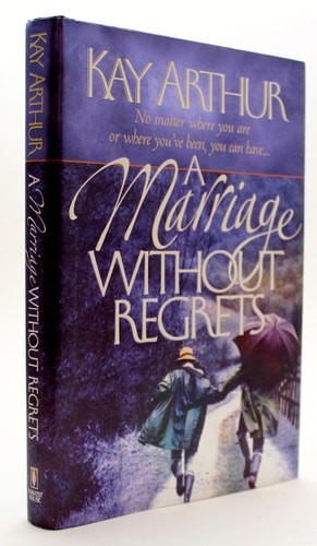 A Marriage Without Regrets by Arthur, Kay, Acceptable Book