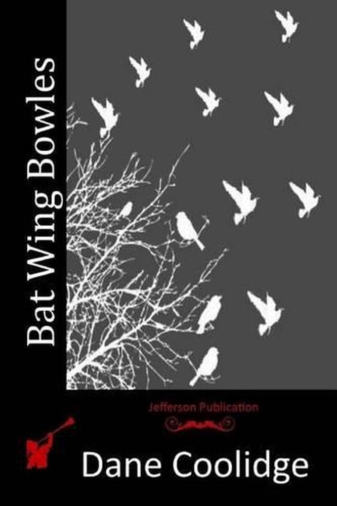 Bat Wing Bowles by Dane Coolidge (English) Paperback Book