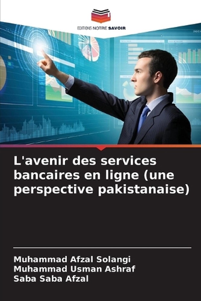 L'avenir des services bancaires en ligne (une perspective pakistanaise) by Muham