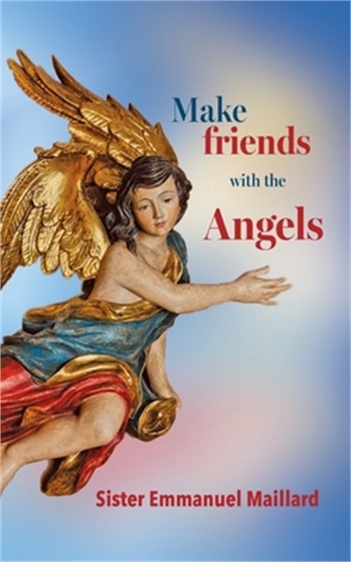 Make friends with the Angels (Paperback or Softback)