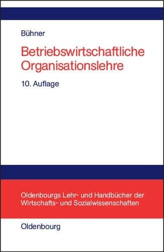Rolf Bühner Betriebswirtschaftliche Organisationslehre (Hardback)