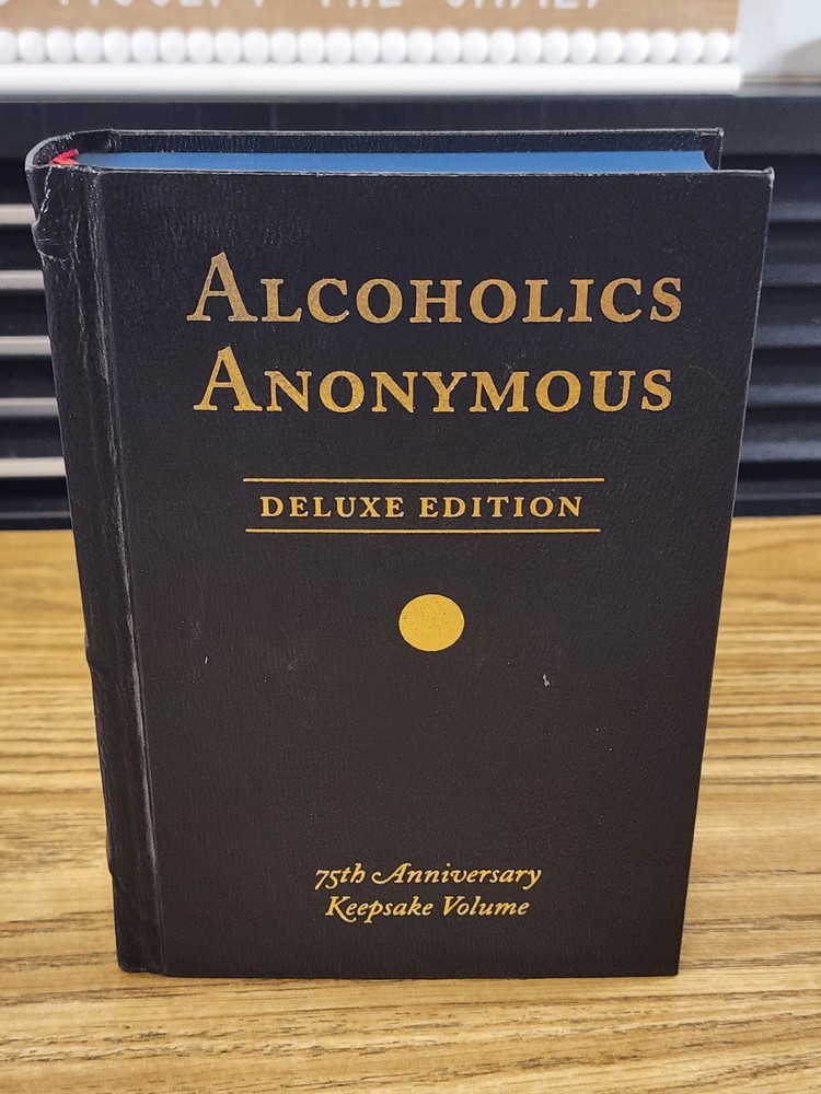 Alcoholics Anonymous Deluxe Edition 75th Anniversary Keepsake Volume 2014 Book