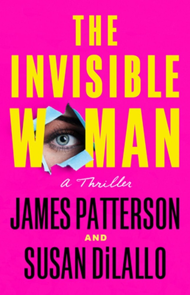 The Invisible Woman: A Thriller by James Patterson Paperback Book