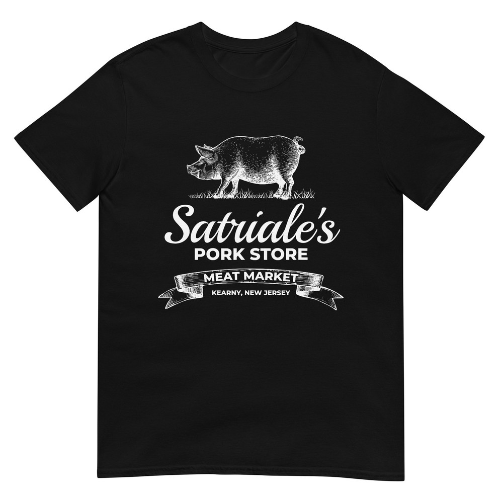 Satriale’s Pork Store Kearny New Jersey T-Shirt