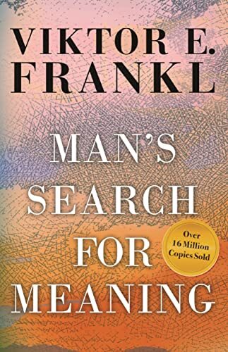 Man's Search for Meaning, Frankl, Viktor E.