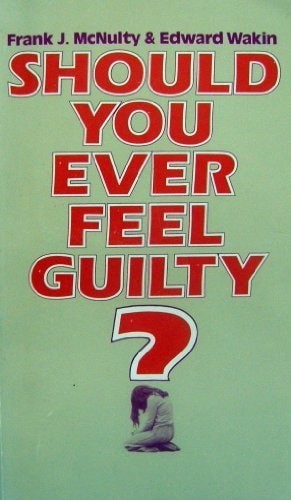 Should you ever feel guilty? (A Deus book) by McNulty, Frank J, Acceptable Book