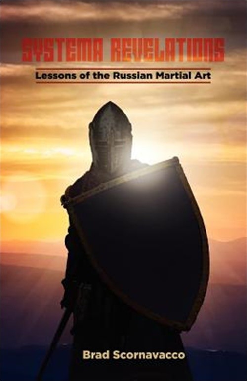Systema Revelations: Lessons of the Russian Martial Art (Paperback or Softback)