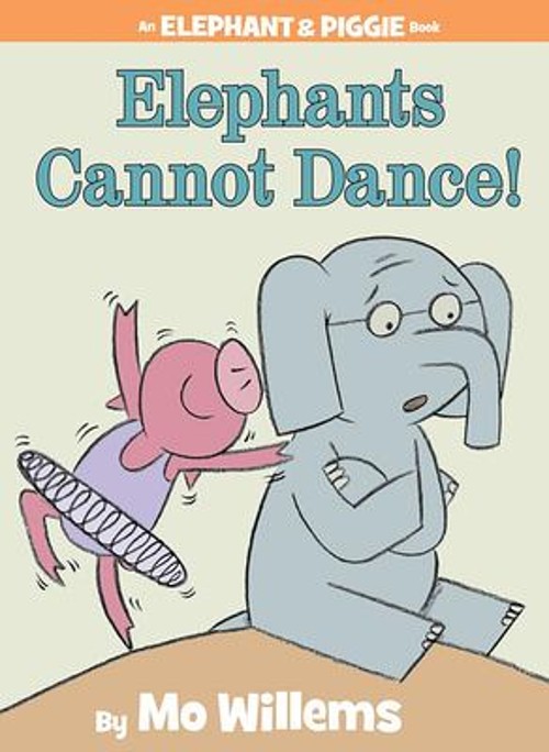Elephants Cannot Dance!-An Elephant and Piggie Book Hardcover MoFree US Delivery | ISBN:1423114108