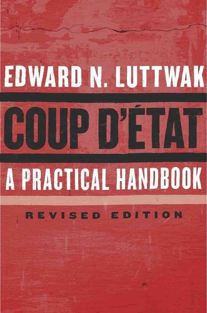 Coup d'tat: A Practical Handbook, Revised Edition by Edward N. Luttwak (English)