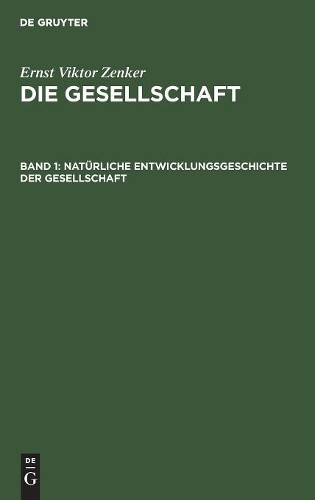 Ernst Viktor Zenke Natürliche Entwicklungsgeschichte der Gesellschaf (Hardback)