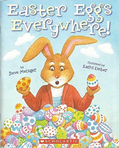 Easter Eggs Everywhere! - Paperback By Steve Metzger - GOOD