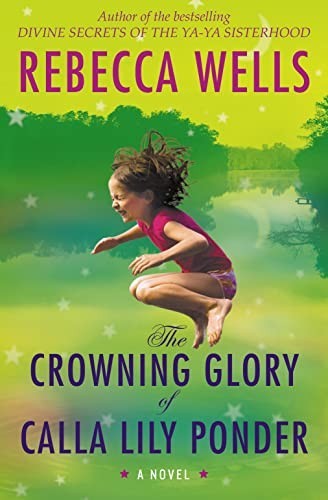 The Crowning Glory of Calla Lily Ponder by Wells, Rebecca Paperback Book TheFREE US DELIVERY | ISBN: 0007319037 | Quality Books