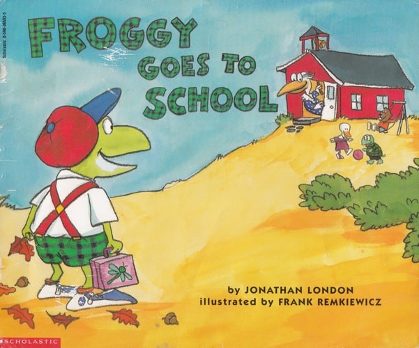 Froggy Goes To School by London, Jonathan, Good Book