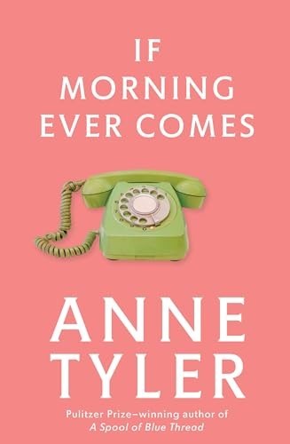If Morning Ever Comes, Tyler, Anne